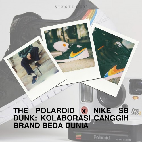The Polaroid x Nike SB: Kolaborasi Keren & Estetik